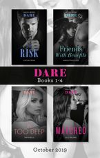 Dare Box Set Oct 2019/The Risk/Friends with Benefits/In Too Deep/Matched