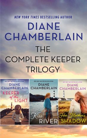 The Complete Keeper Trilogy/Keeper of the Light/Kiss River/Her Mother's Shadow