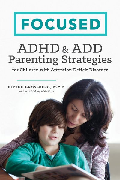 Focused: ADHD & ADD Parenting Strategies for Children with Attention Deficit Disorder