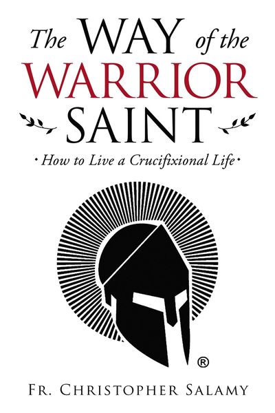 The Way of the Warrior Saint
