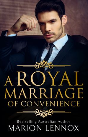 A Royal Marriage Of Convenience