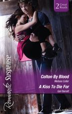 Colton By Blood/A Kiss To Die For