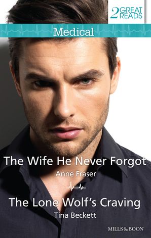 The Wife He Never Forgot/The Lone Wolf's Craving