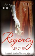 Regency Rescue/A Worthy Gentleman/The Homeless Heiress