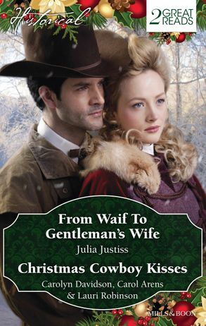From Waif To Gentleman's Wife/Christmas Cowboy Kisses