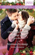 Christmas Kisses With Her Boss/Promises To Keep