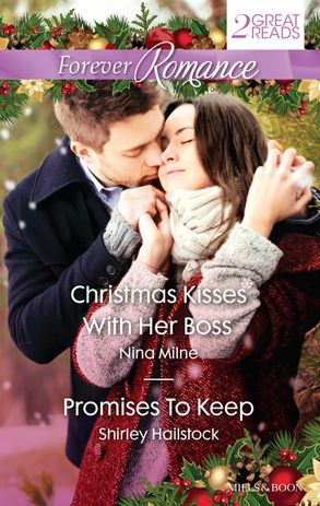 Christmas Kisses With Her Boss/Promises To Keep