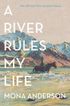 A River Rules My Life
