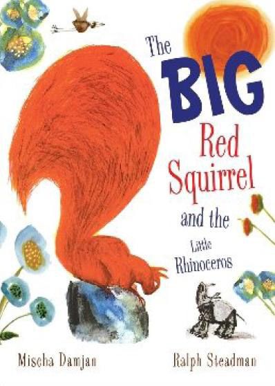 The Big Red Squirrel and the Little Rhinoceros