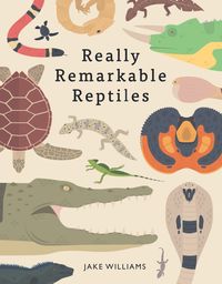 really-remarkable-reptiles