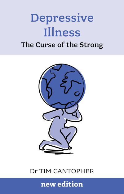 Depressive Illness: The curse of the strong