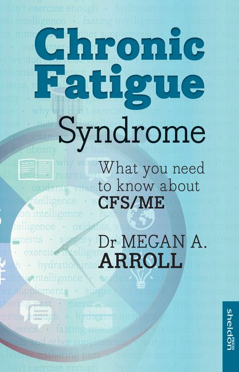 Chronic Fatigue Syndrome What You Need To Know About Cfsme Megan A Dr Arroll Paperback 7222