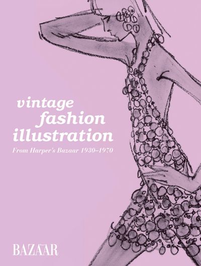 Vintage Fashion Illustration: Harper's Bazaar Illustration 1930-1970
