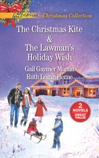 The Christmas Kite/The Lawman's Holiday Wish