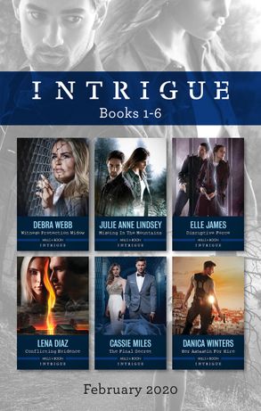 Intrigue Box Set 1-6/Witness Protection Widow/Missing in the Mountains/Disruptive Force/Conflicting Evidence/The Final Secret/Her As