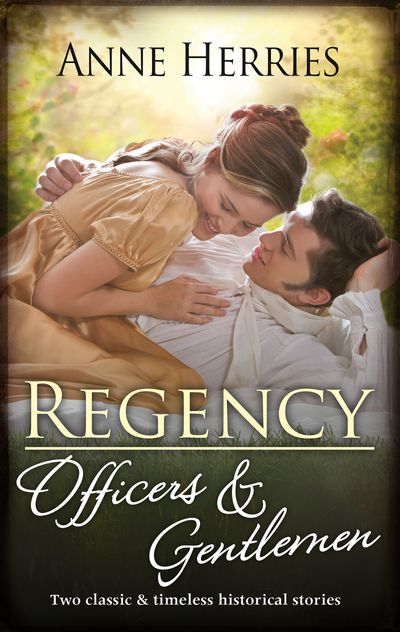 Regency Officers & Gentlemen/Courted by the Captain/Protected by the Major