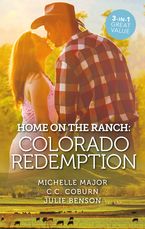 Home On The Ranch Colorado Redemption/A Kiss on Crimson Ranch/Colorado Fireman/Roping the Rancher