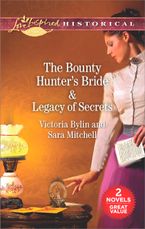The Bounty Hunter's Bride/Legacy of Secrets