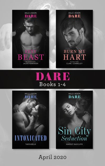 Dare Box Set April 2020/Sexy Beast/Burn My Hart/Intoxicated/Sin City Seduction