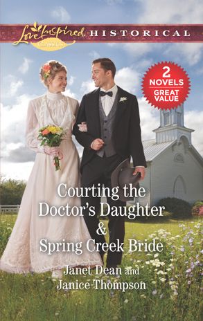 Courting the Doctor's Daughter/Spring Creek Bride