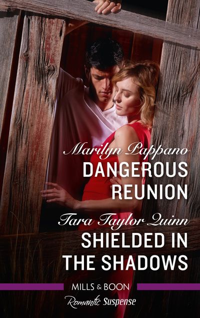 Dangerous Reunion/Shielded in the Shadows
