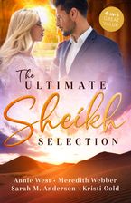 The Ultimate Sheikh Selection/Defying her Desert Duty/A Sheikh to Capture Her Heart/A Surprise for the Sheikh/The Sheikh's Secret Heir
