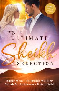 the-ultimate-sheikh-selectiondefying-her-desert-dutya-sheikh-to-capture-her-hearta-surprise-for-the-sheikhthe-sheikhs-secret-heir
