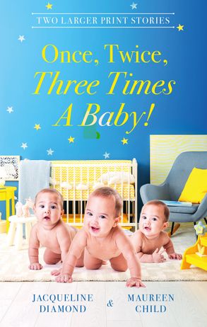 Once, Twice, Three Times A Baby!/The Surprise Triplets/Triple the Fun
