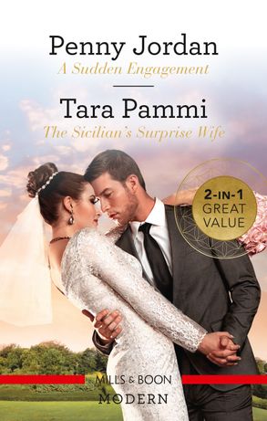 A Sudden Engagement/The Sicilian's Surprise Wife