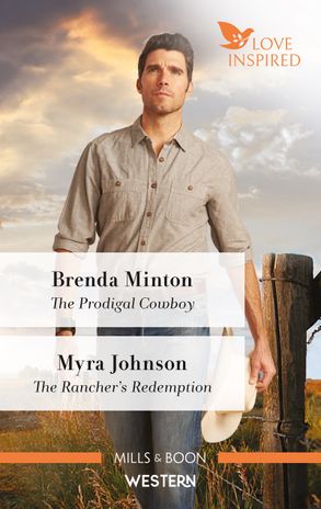 The Prodigal Cowboy/The Rancher's Redemption