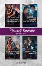 Romantic Suspense Box Set 1-4 July 2020/Colton 911 - Family Defender/Exposing Colton Secrets/In the Rancher's Protection/Rescue fro