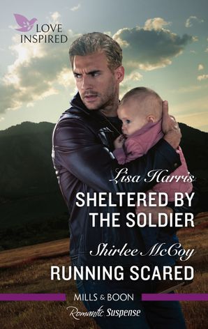 Sheltered by the Soldier/Running Scared