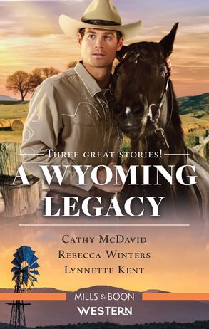 A Wyoming Legacy/Dusty - Wild Cowboy/Her Wyoming Hero/A Husband in Wyoming