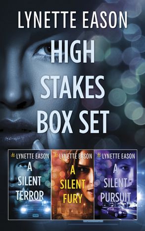 High Stakes Box Set/A Silent Terror/A Silent Fury/A Silent Pursuit