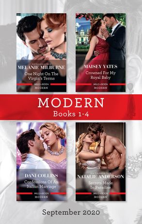 Modern Box Set 1-4 Sept 2020/One Night on the Virgin's Terms/Crowned for My Royal Baby/Confessions of an Italian Marriage/Secrets Made in Pa