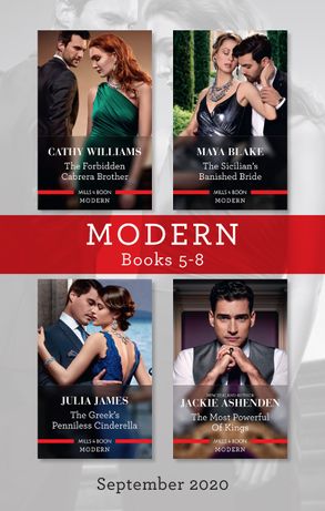 Modern Box Set 5-8 Sept 2020/The Forbidden Cabrera Brother/The Sicilian's Banished Bride/The Greek's Penniless Cinderella/The Most Pow