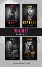 Dare Box Set Sept 2020/Harden My Hart/Losing Control/The Rebound/As You Crave It