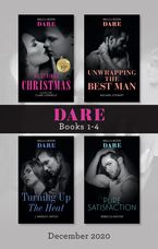 Dare Box Set 1-4 Dec 2020/No Strings Christmas/Unwrapping the Best Man/Turning Up the Heat/Pure Satisfaction