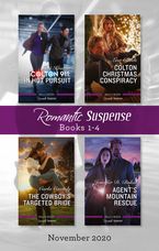 Romantic Suspense Box Set 1-4 Nov 2020/Colton 911 - In Hot Pursuit/Colton Christmas Conspiracy/The Cowboy's Targeted Bride/Agent's