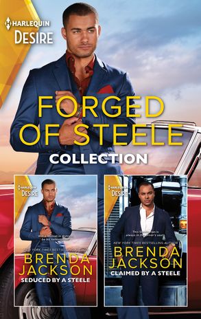 Forged Of Steele Collection/Seduced by a Steele/Claimed by a Steele