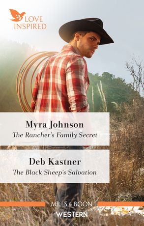 The Rancher's Family Secret/The Black Sheep's Salvation