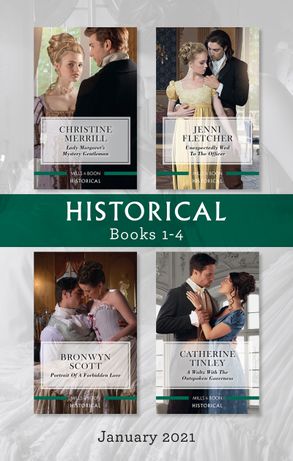 Historical Box Set Jan 2021/Lady Margaret's Mystery Gentleman/Unexpectedly Wed to the Officer/Portrait of a Forbidden Love/