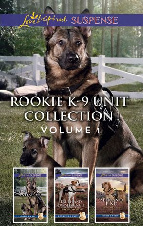 Rookie K-9 Unit Collection Volume 1/Protect and Serve/Truth and Consequences/Seek and Find
