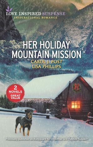 Her Holiday Mountain Mission/Bodyguard for Christmas/Yuletide Su
