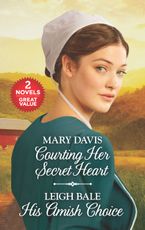 Courting Her Secret Heart/His Amish Choice