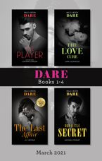 Dare Box Set Mar 2021/The Player/The Love Cure/The Last Affair/Our Little Secret