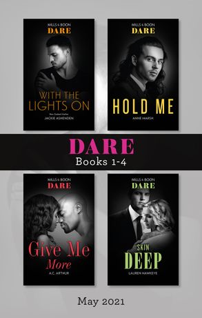 Dare Box Set May 2021/With the Lights On/Hold Me/Give Me More/Skin Deep