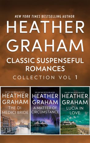 Classic Suspenseful Romances Collection Vol 1/The Di Medici Bride/A Matter of Circumstance/Lucia in Love