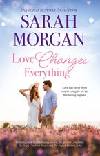 Love Changes Everything/The Spanish Consultant/The Greek Children's Doctor/The English Doctor's Baby