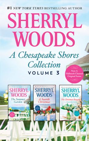 A Chesapeake Shores Collection Volume 3/The Summer Garden/A Seaside Christmas/The Christmas Bouquet